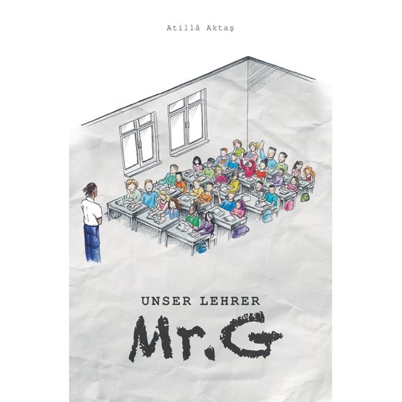 Unser Lehrer Mr. G: Roman (Paperback)