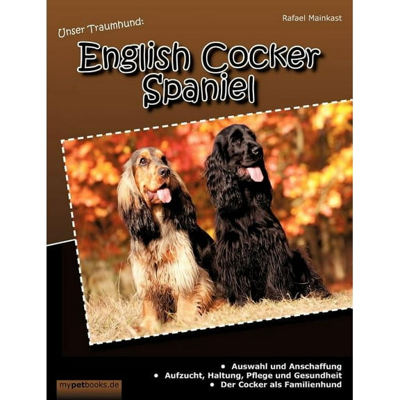 Unser Traumhund: English Cocker Spaniel, (Paperback)