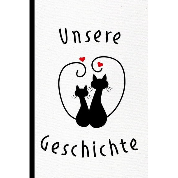 Unsere Geschichte: Das Buch, das Ihre Liebesgeschichte erzählt - Ausfüllbuch für Paare - Fragen, Minispiele, Liebesquiz... - Originelles Geschenk für Männer oder Frauen, zum Valentinstag, zum Hochzeit
