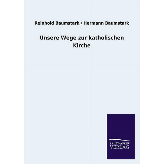 Unsere Wege Zur Katholischen Kirche (Paperback)