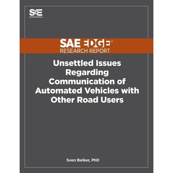 Unsettled Issues Regarding Communication of Automated Vehicles with Other Road Users, (Paperback)