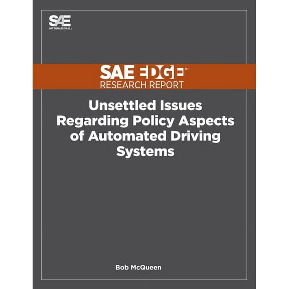 Unsettled Issues Regarding Policy Aspects of Automated Driving Systems, (Paperback)