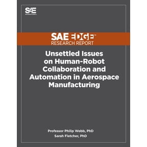 Unsettled Issues on Human-Robot Collaboration and Automation in Aerospace Manufacturing (Paperback)