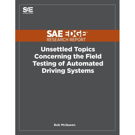 Unsettled Topics Concerning the Field Testing of Automated Driving Systems (Paperback)