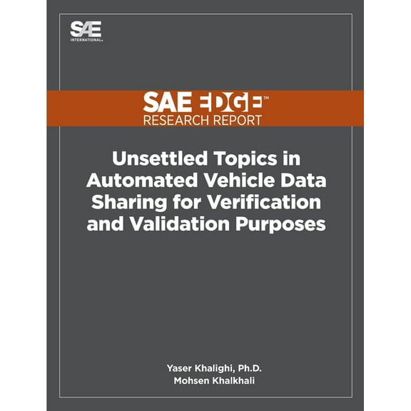 Unsettled Topics in Automated Vehicle Data Sharing for Verification and Validation Purposes, (Paperback)