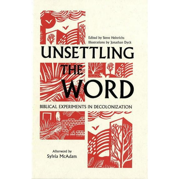 Unsettling the Word: Biblical Experiments in Decolonization (Paperback)