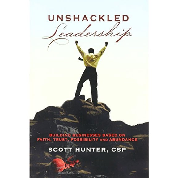 Pre-Owned Unshackled Leadership (Paperback) 0974511110 9780974511115