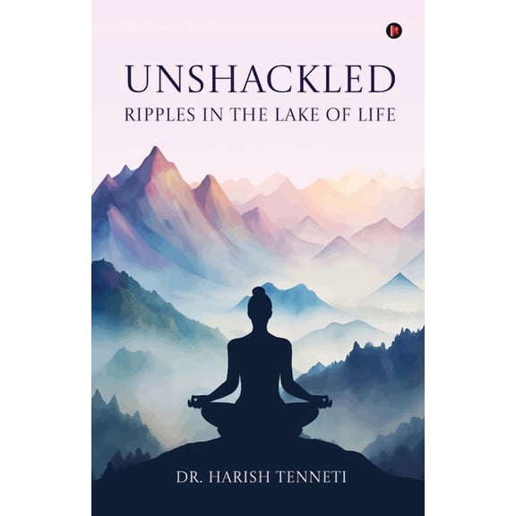 Unshackled - Ripples In The Lake Of Life, (Paperback)