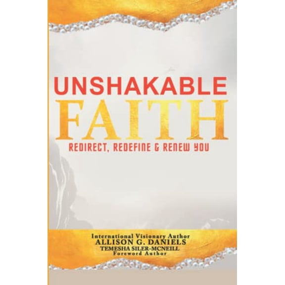 Pre-Owned Unshakable Faith: REDIRECT  REDEFINE  RENEW YOU Paperback