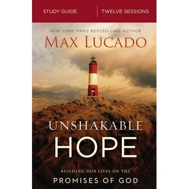 Unshakable Hope Bible Study Guide: Building Our Lives on the Promises of God, (Paperback)