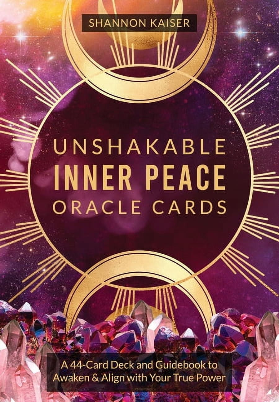 Unshakable Inner Peace Oracle Cards : A 44-Card Deck and