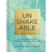 CHRISTINE CAINE Unshakeable: 365 Devotions for Finding Unwavering Strength in God&apos;s Word, (Hardcover)