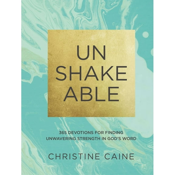 Unshakeable: 365 Devotions for Finding Unwavering Strength in God's Word, (Hardcover)