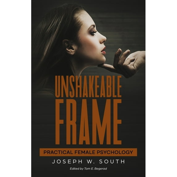 Practical Female Psychology Collection Unshakeable Frame: Practical Female Psychology, Book 7, (Paperback)