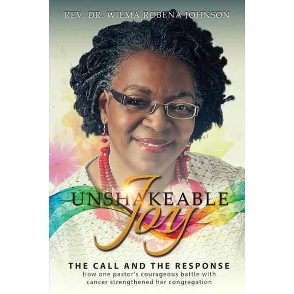 Unshakeable Joy: The Call and the Response, (Paperback)
