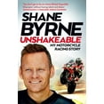 thumbnail image 1 of Unshakeable: My Motorcycle Racing Story, (Paperback), 1 of 1