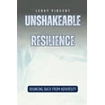 thumbnail image 1 of Unshakeable Resilience: Bouncing Back from Adversity, (Paperback), 1 of 1