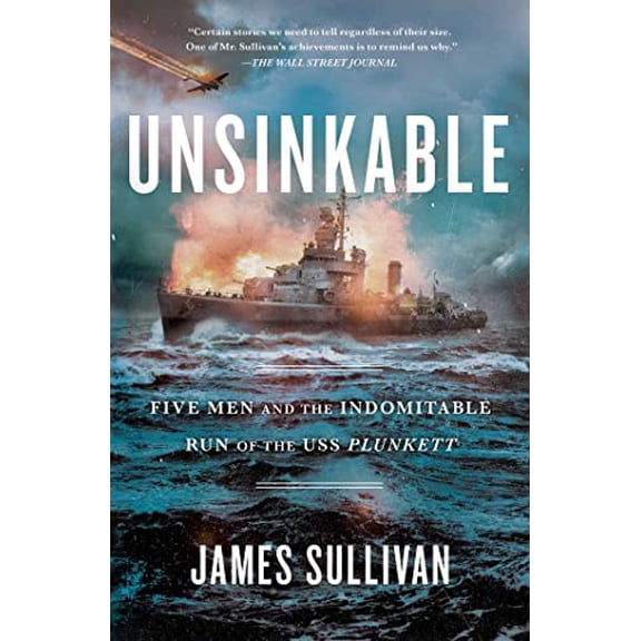 Pre-Owned Unsinkable: Five Men and the Indomitable Run of the USS Plunkett (Paperback) 1982147849 9781982147846