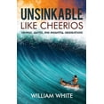 thumbnail image 1 of Unsinkable Like Cheerios: Sayings, Quotes, and Insightful Observations, (Paperback), 1 of 1