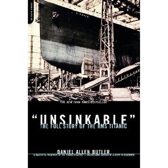 Pre-Owned Unsinkable: The Full Story of the RMS Titanic (Paperback) 0306811103 9780306811104