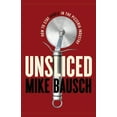 thumbnail image 1 of Unsliced: How to Stay Whole in the Pizzeria Industry, (Paperback), 1 of 1