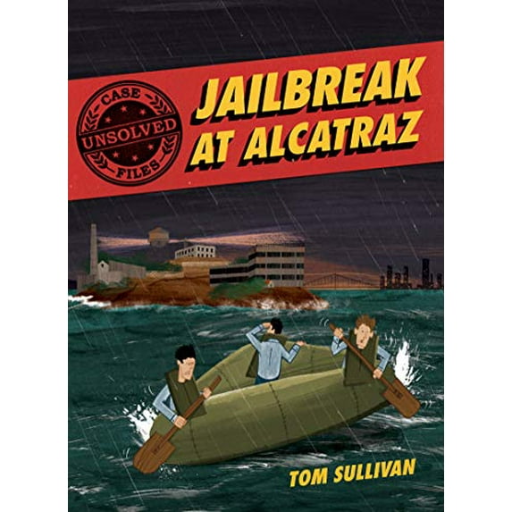 Pre-Owned Unsolved Case Files: Jailbreak at Alcatraz: Frank Morris & the Anglin Brothers' Great Escape, a Graphic Novel (Paperback) 006299154X 9780062991546