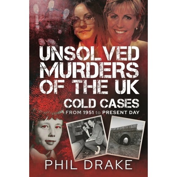 Unsolved Murders of the UK: Cold Cases from 1951 to Present Day, (Hardcover)