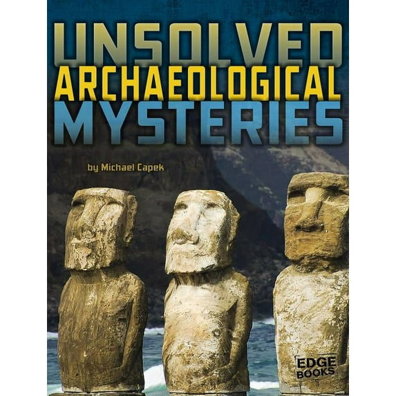 Unsolved Mystery Files: Unsolved Archaeological Mysteries (Paperback)