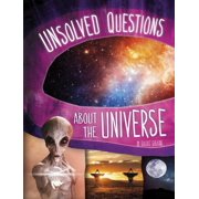 Unsolved Science Unsolved Questions about the Universe, Hardcover