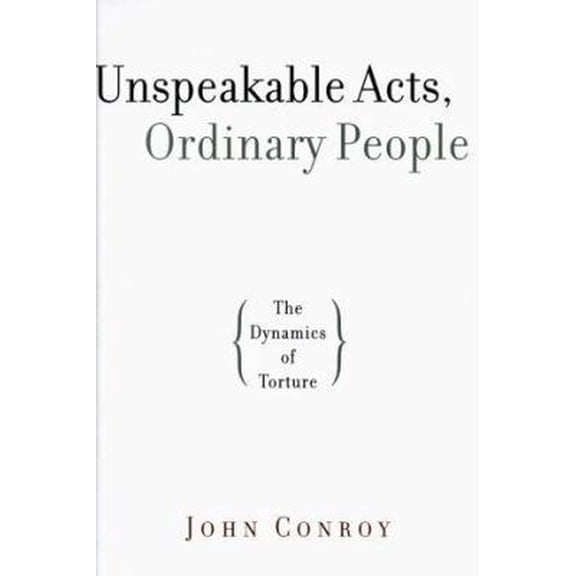 Pre-Owned Unspeakable Acts, Ordinary People: The Dynamics of Torture (Hardcover) 0679419187 9780679419181