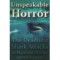 thumbnail image 1 of Unspeakable Horror : The Deadliest Shark Attacks in Maritime History (Paperback), 1 of 2