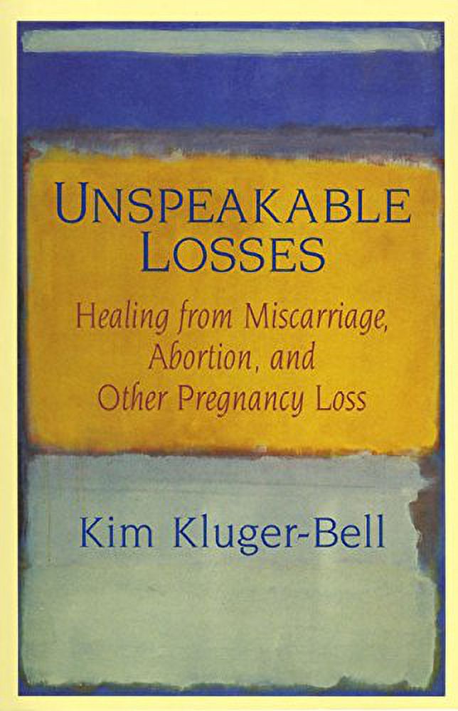 PreOwned Unspeakable Losses Healing from Miscarriage, Abortion, and