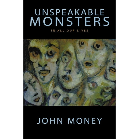Unspeakable Monsters: In All Our Lives, (Paperback)