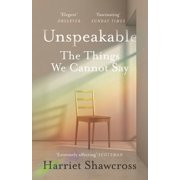 Unspeakable The Things We Cannot Say, Paperback