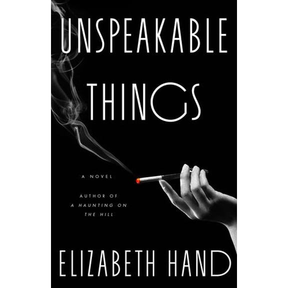 Unspeakable Things: A Novel