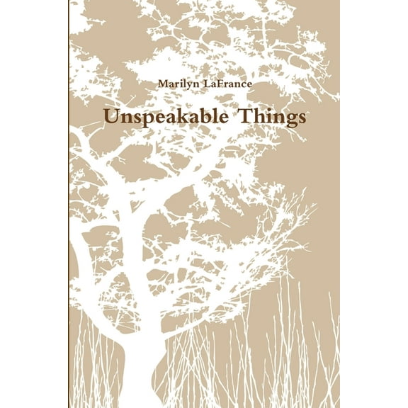 Unspeakable Things, (Paperback)