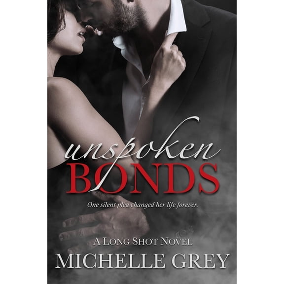 Long Shot Unspoken Bonds, Book 2, (Paperback)