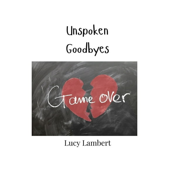 Unspoken Goodbyes, (Paperback)