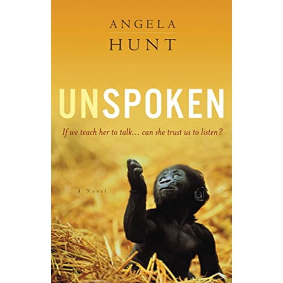 Pre-Owned Unspoken: If we teach her to talk...can she trust us to listen? (Paperback) 0849944821 9780849944826