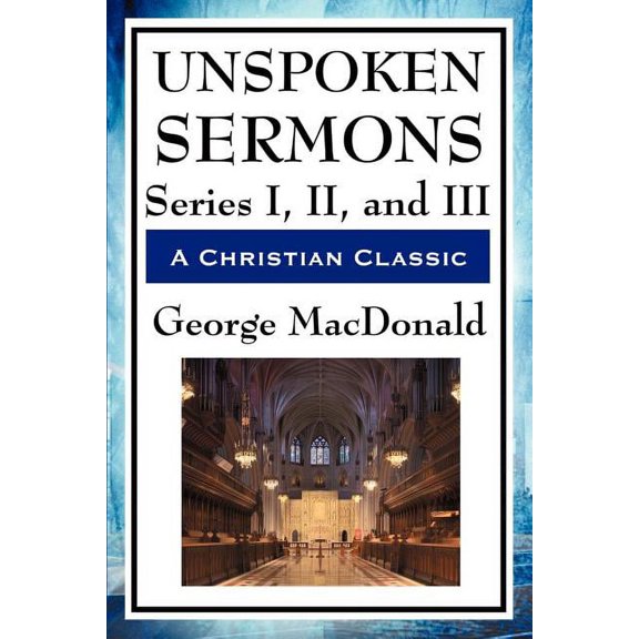 Unspoken Sermons: Series I, II, and III (Paperback)