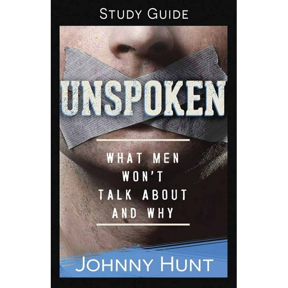 Unspoken Study Guide : What Men Won't Talk About and Why (Paperback)