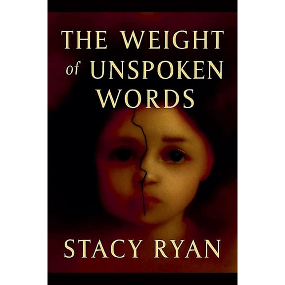 Unspoken The Weight Of Unspoken Words, Book 1, (Paperback)