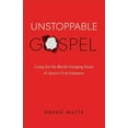 thumbnail image 1 of Unstoppable Gospel (Paperback) by Gregg Matte, 1 of 2