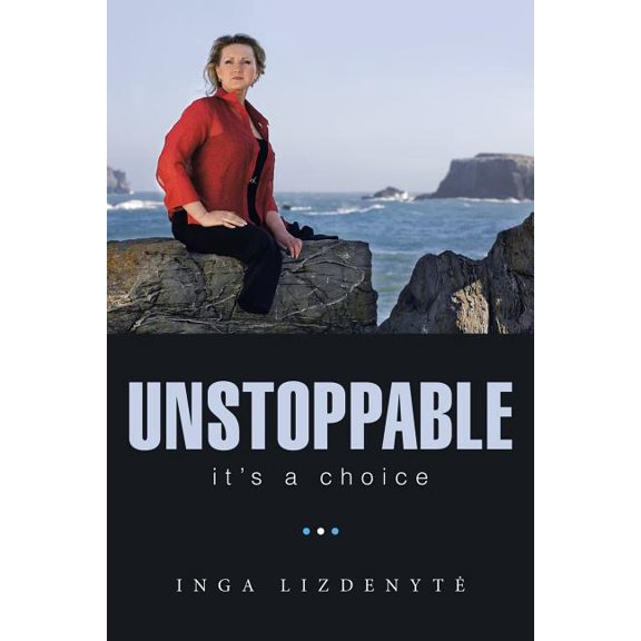 Unstoppable: It'S a Choice, (Paperback)