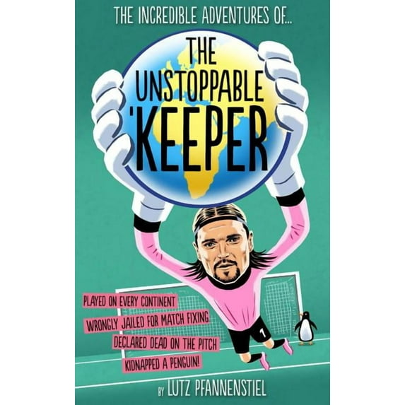 Unstoppable Keeper (Hardcover) by Lutz Pfannenstiel, Matthew Rockey