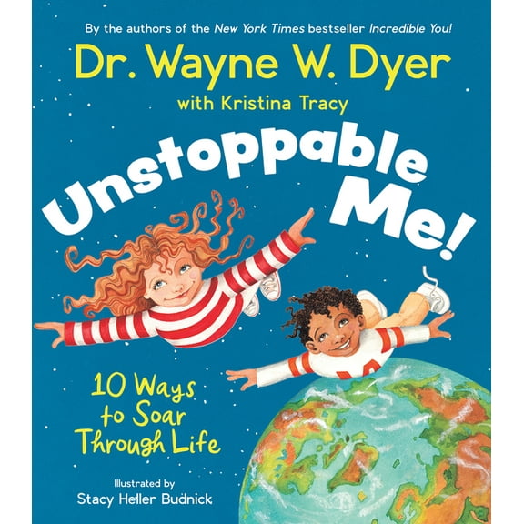 Unstoppable Me!: 10 Ways to Soar Through Life, (Hardcover)