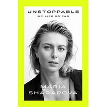 Pre-Owned Unstoppable: My Life So Far (Hardcover) 0374279799 9780374279790