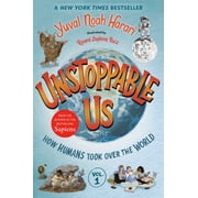 Unstoppable Us, Volume 1 How Humans Took over the World Paperback