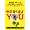 thumbnail image 1 of Pre-Owned Unstoppable You: Adopt the New Learning 4.0 Mindset and Change Your Life (Paperback) 1562861093 9781562861094, 1 of 1