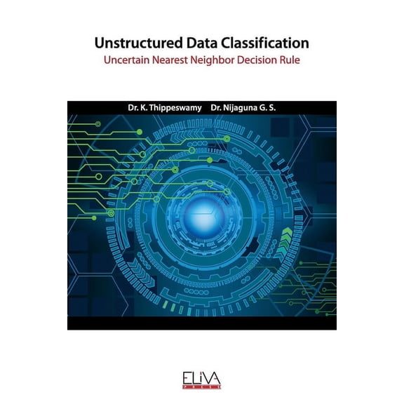 Unstructured Data Classification: Uncertain Nearest Neighbor Decision Rule (Paperback)